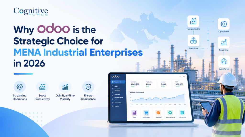 Why Odoo is the Strategic Choice for MENA Industrial Enterprises in 2026